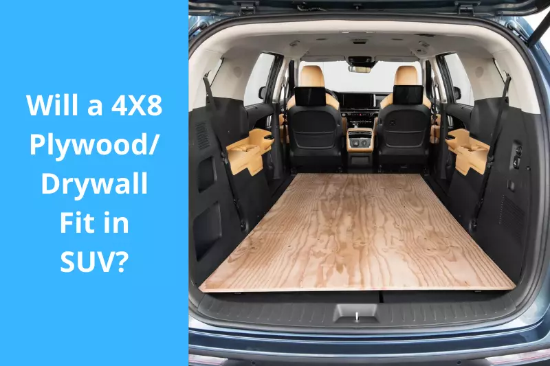 Will a Plywood and Drywall Fit in SUV