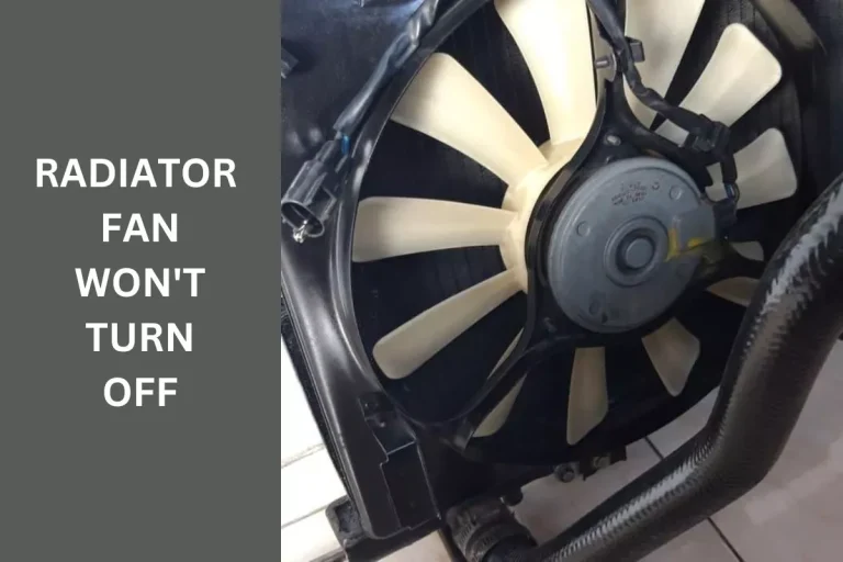 Radiator Fan Keeps Running When Car is Off