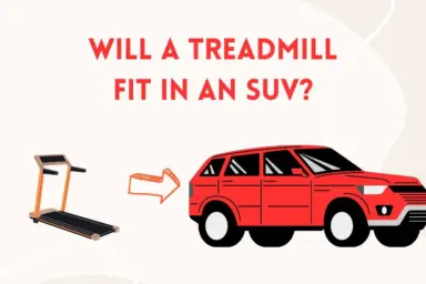 Treadmill Fit in an SUV